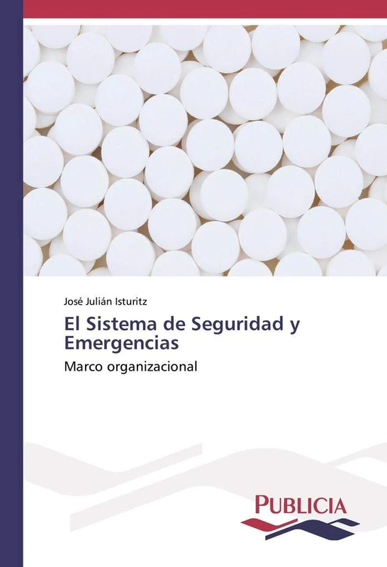 El Sistema de Seguridad y Emergencias: Marco organizacional