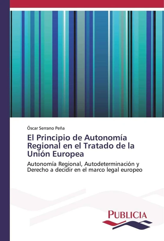 El Principio de Autonomía Regional en el Tratado de la Unión Europea: Autonomía Regional, Autodeterminación y Derecho a decidir en el marco legal europeo - Image 1
