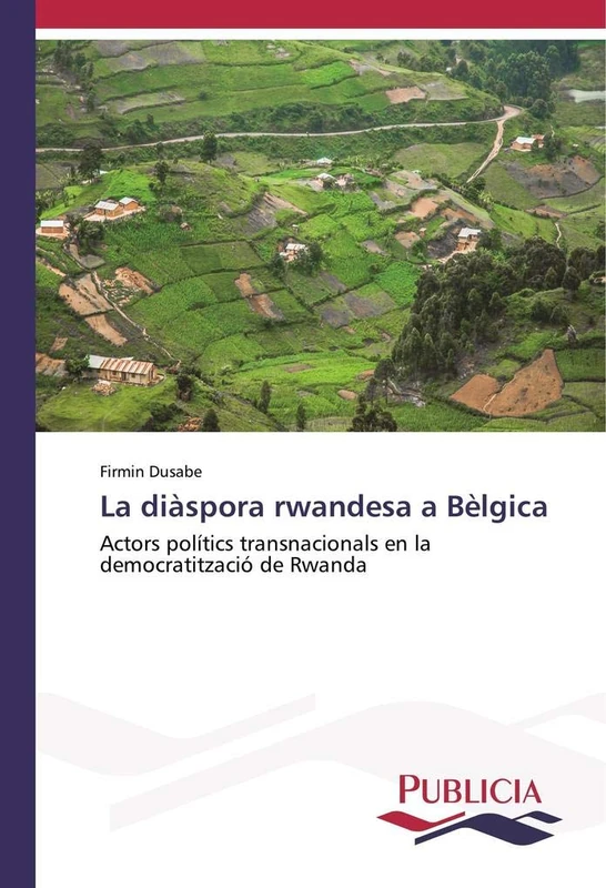 La diàspora rwandesa a Bèlgica: Actors polítics transnacionals en la democratització de Rwanda - Image 1