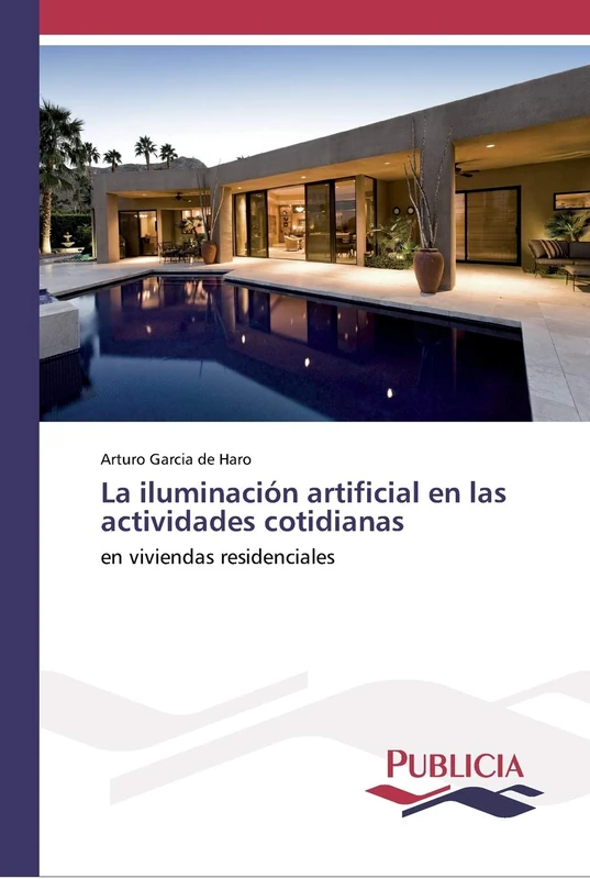 La iluminación artificial en las actividades cotidianas: en viviendas residenciales