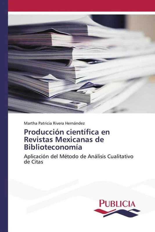 Producción científica en Revistas Mexicanas de Biblioteconomía: Aplicación del Método de Análisis Cualitativo de Citas