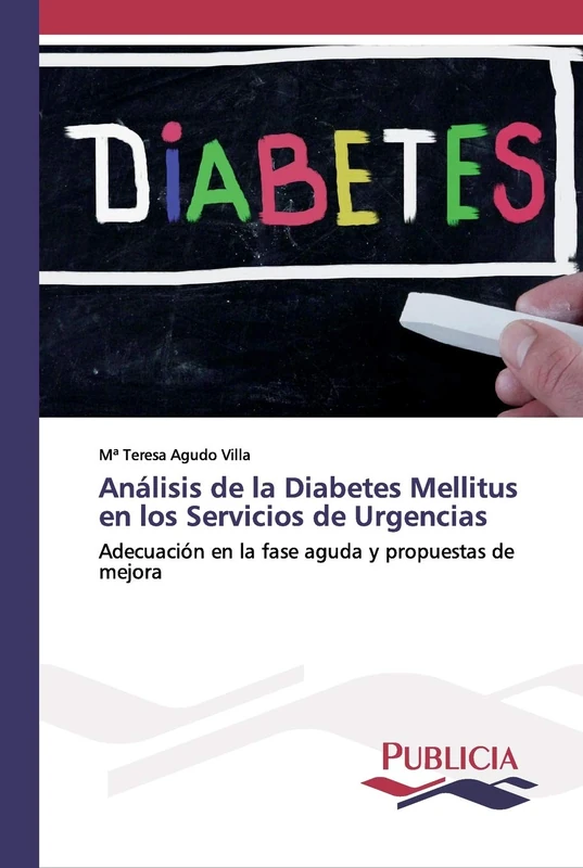 Análisis de la Diabetes Mellitus en los Servicios de Urgencias: Adecuación en la fase aguda y propuestas de mejora - Image 1