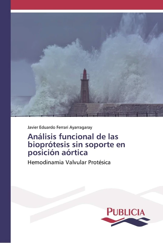 Análisis funcional de las bioprótesis sin soporte en posición aórtica: Hemodinamia Valvular Protésica
