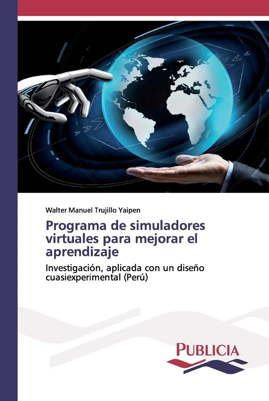 Programa de simuladores virtuales para mejorar el aprendizaje: Investigación, aplicada con un diseño cuasiexperimental (Perú)
