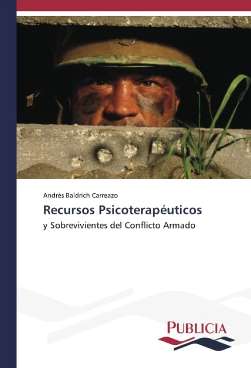 Recursos Psicoterapéuticos: y Sobrevivientes del Conflicto Armado