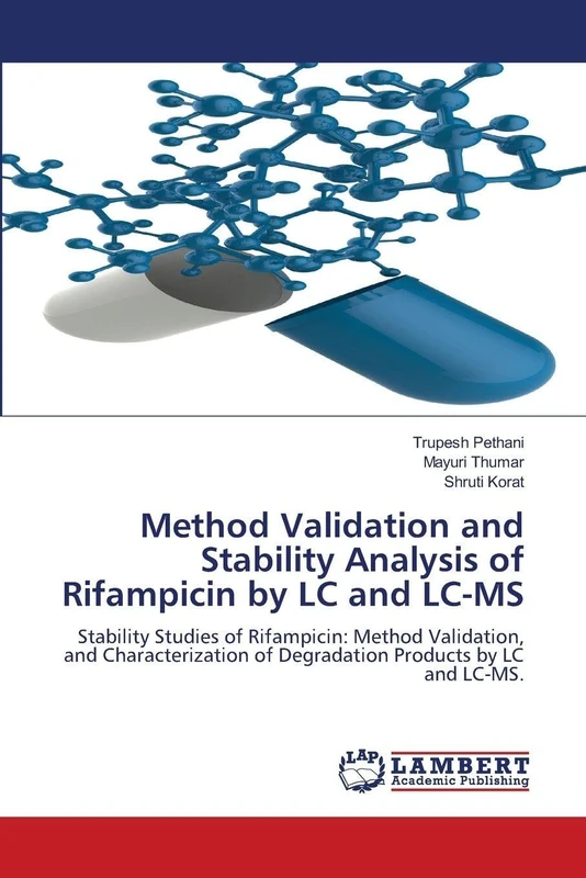 Method Validation and Stability Analysis of Rifampicin by LC and LC-MS: Stability Studies of Rifampicin: Method Validation, and Characterization of Degradation Products by LC and LC-MS. - Image 1