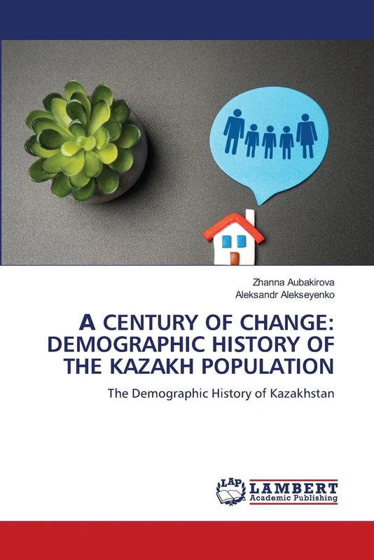 А Century of Change: Demographic History of the Kazakh Population