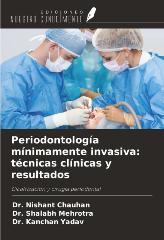 Periodontología mínimamente invasiva: técnicas clínicas y resultados: Cicatrización y cirugía periodontal