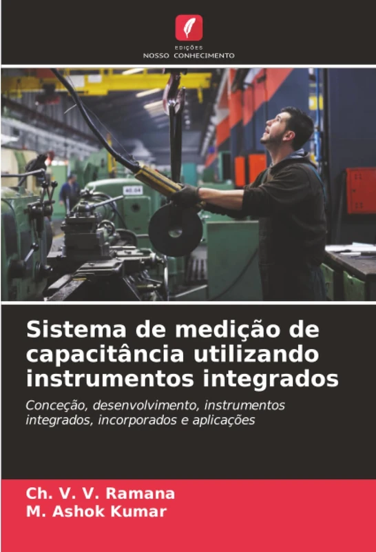 Sistema de medição de capacitância utilizando instrumentos integrados: Conceção, desenvolvimento, instrumentos integrados, incorporados e aplicações