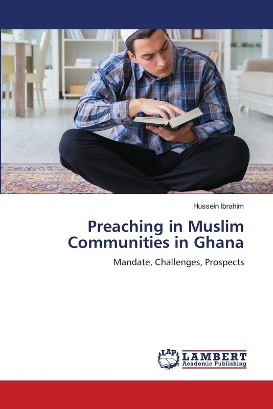 Preaching in Muslim Communities in Ghana: Mandate, Challenges, Prospects