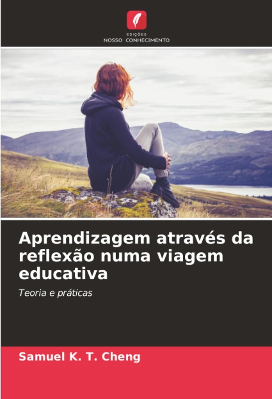 Aprendizagem através da reflexão numa viagem educativa: Teoria e práticas