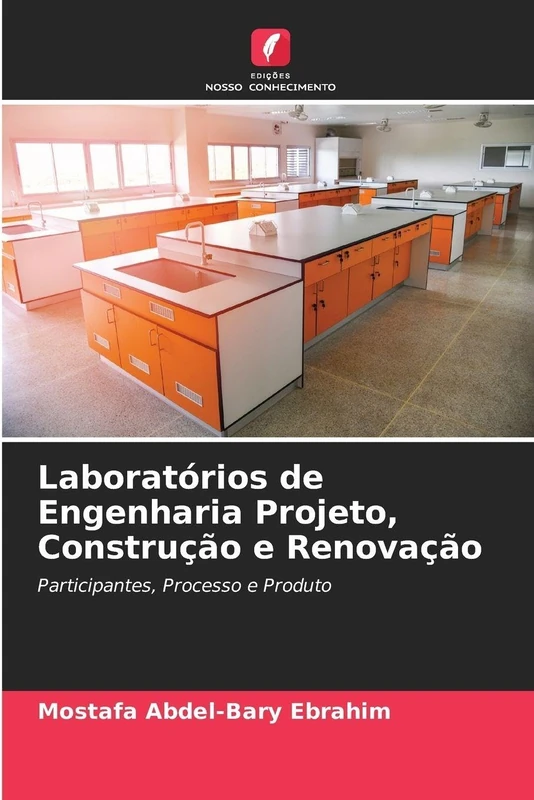 Laboratórios de Engenharia Projeto, Construção e Renovação: Participantes, Processo e Produto