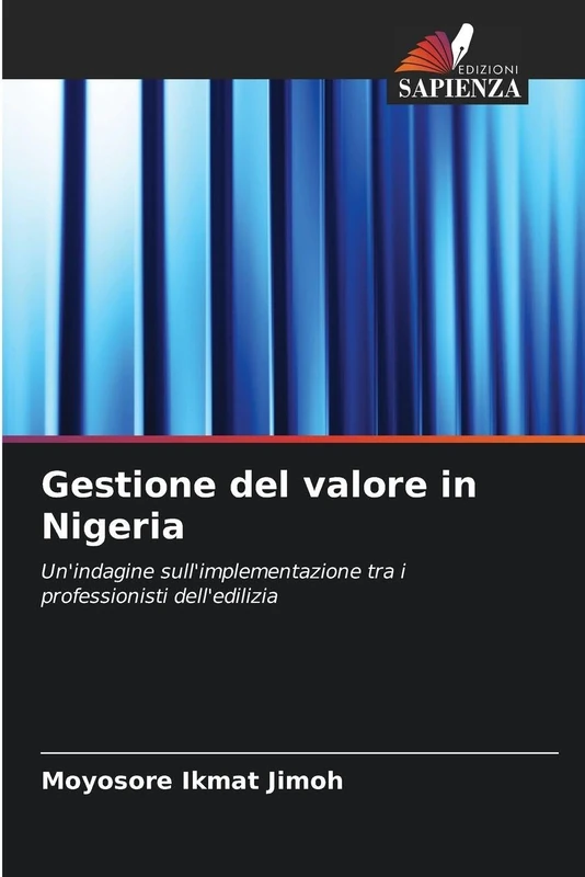 Gestione del valore in Nigeria: Un'indagine sull'implementazione tra i professionisti dell'edilizia