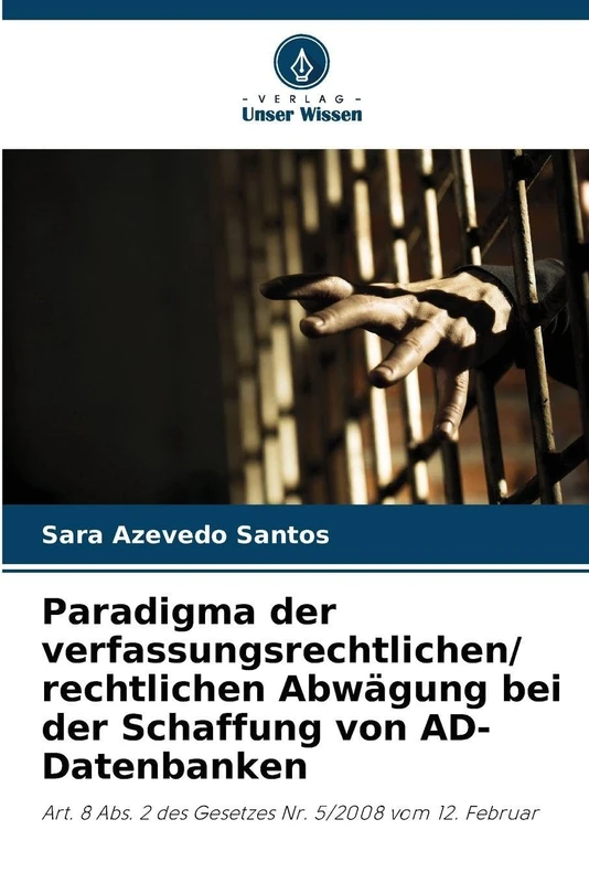 Paradigma der verfassungsrechtlichen/ rechtlichen Abwägung bei der Schaffung von AD-Datenbanken: Art. 8 Abs. 2 des Gesetzes Nr. 5/2008 vom 12. Februar - Image 1