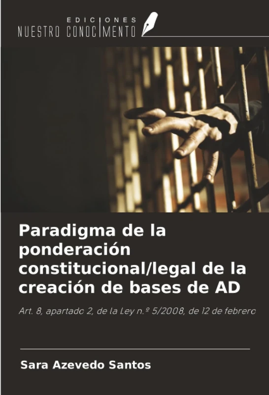 Paradigma de la ponderación constitucional/legal de la creación de bases de AD: Art. 8, apartado 2, de la Ley n.º 5/2008, de 12 de febrero - Image 1