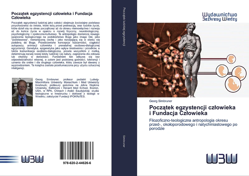 Początek egzystencji człowieka i Fundacja Człowieka: Filozoficzno-teologiczna antropologia okresu przed-, okołoporodowego i natychmiastowego po porodzie