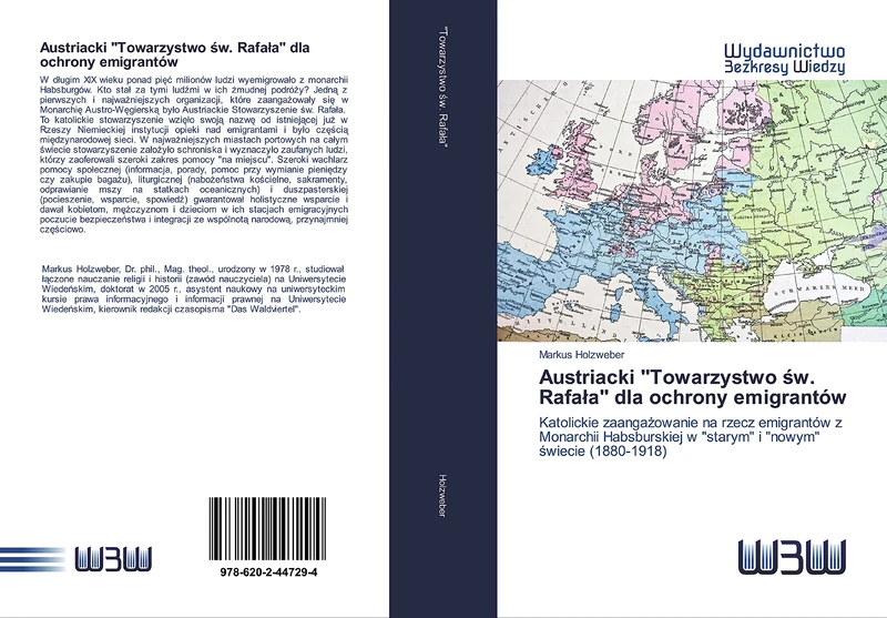Austriacki "Towarzystwo św. Rafała" dla ochrony emigrantów: Katolickie zaangażowanie na rzecz emigrantów z Monarchii Habsburskiej w "starym" i "nowym" świecie (1880-1918) - Image 1