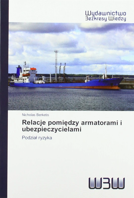 Relacje pomi¿dzy armatorami i ubezpieczycielami: Podzia¿ ryzyka - Image 1
