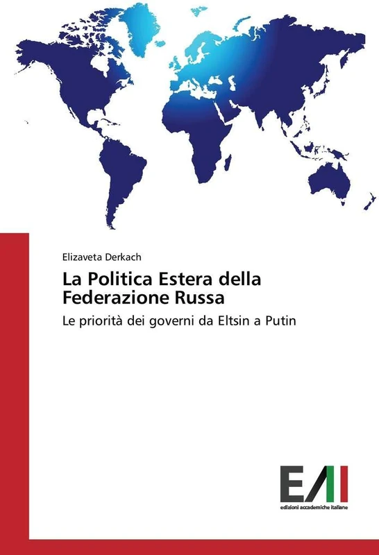 La Politica Estera della Federazione Russa: Le priorità dei governi da Eltsin a Putin - Image 1