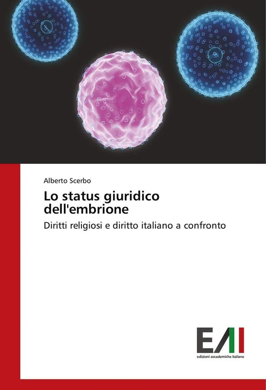 Lo status giuridico dell'embrione: Diritti religiosi e diritto italiano a confronto