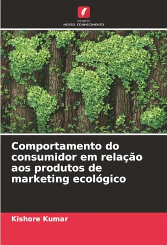 Comportamento do consumidor em relação aos produtos de marketing ecológico