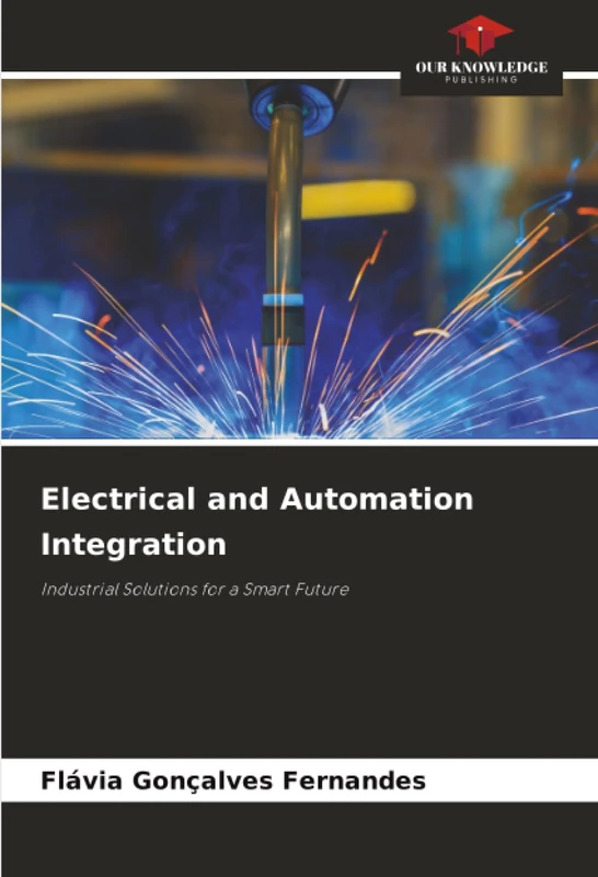 Electrical and Automation Integration: Industrial Solutions for a Smart Future