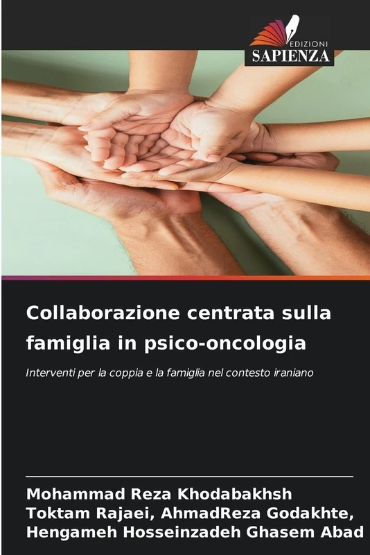 Collaborazione centrata sulla famiglia in psico-oncologia: Interventi per la coppia e la famiglia nel contesto iraniano