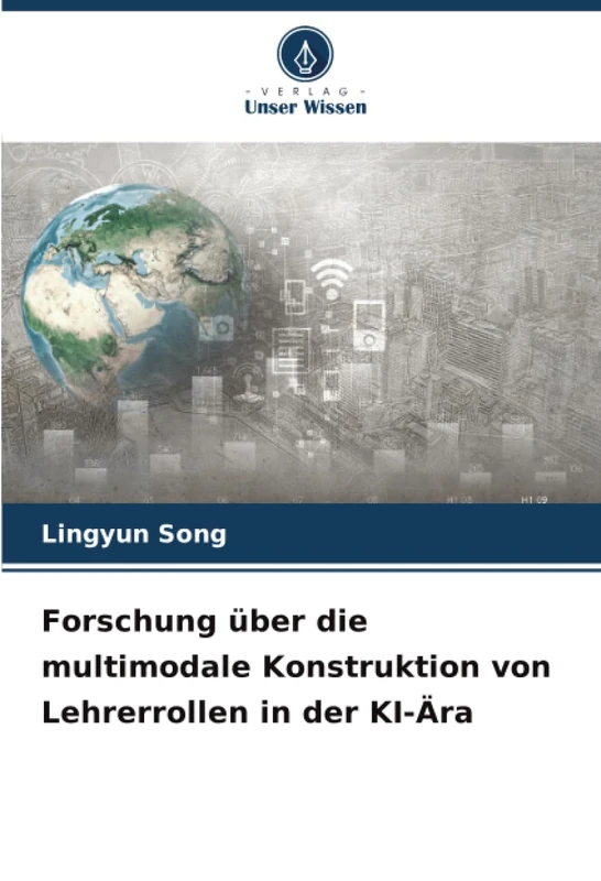 Forschung über die multimodale Konstruktion von Lehrerrollen in der KI-Ära