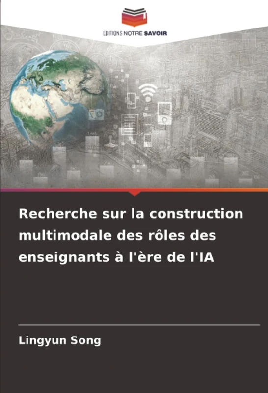Recherche sur la construction multimodale des rôles des enseignants à l'ère de l'IA