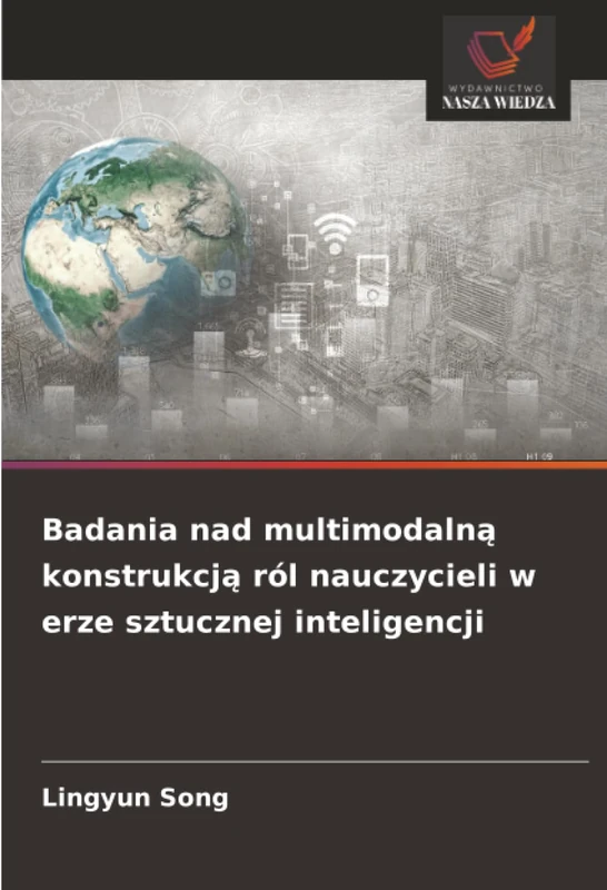Badania nad multimodalną konstrukcją ról nauczycieli w erze sztucznej inteligencji