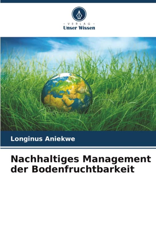 Nachhaltiges Management der Bodenfruchtbarkeit