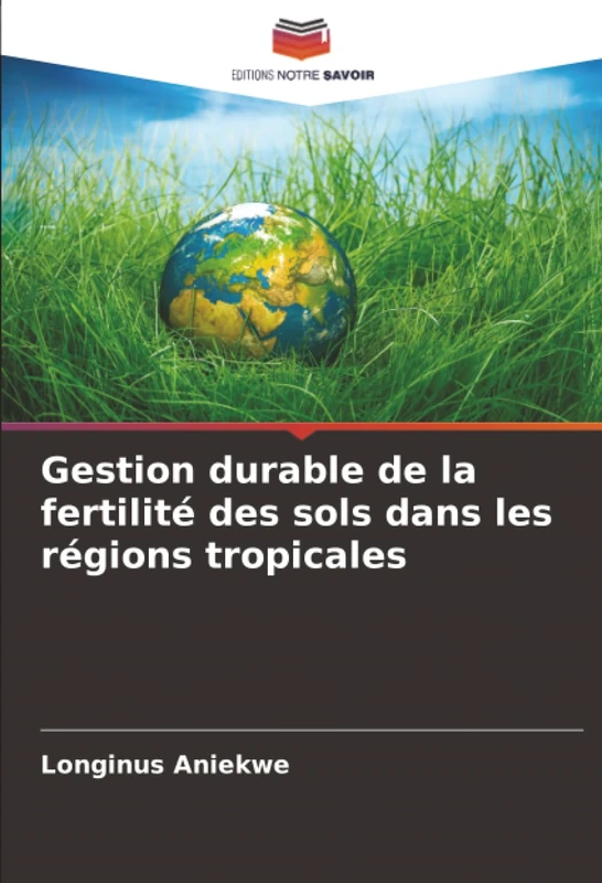 Gestion durable de la fertilité des sols dans les régions tropicales
