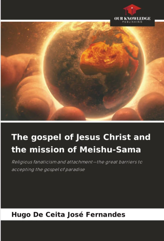 The gospel of Jesus Christ and the mission of Meishu-Sama: Religious fanaticism and attachment—the great barriers to accepting the gospel of paradise - Image 1