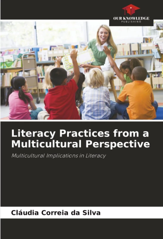 Literacy Practices from a Multicultural Perspective: Multicultural Implications in Literacy