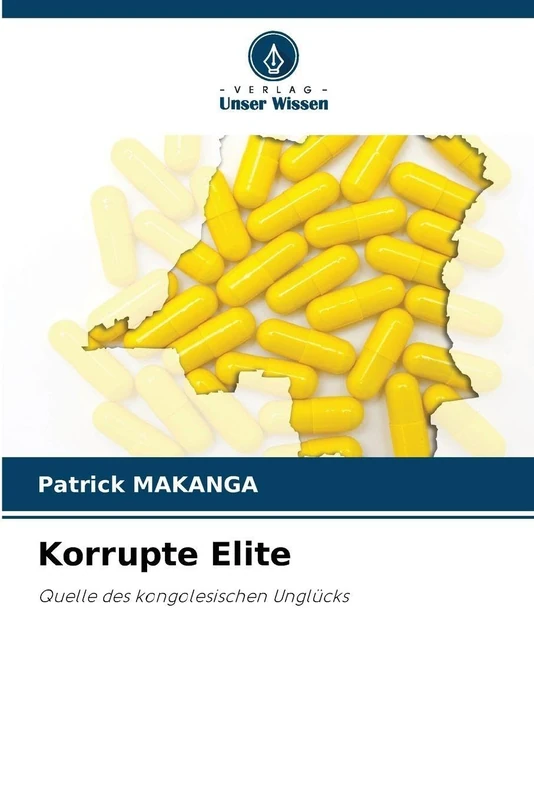 Korrupte Elite: Quelle des kongolesischen Unglücks
