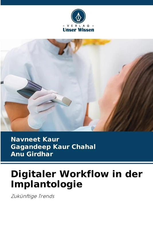Digitaler Workflow in der Implantologie: Zukünftige Trends
