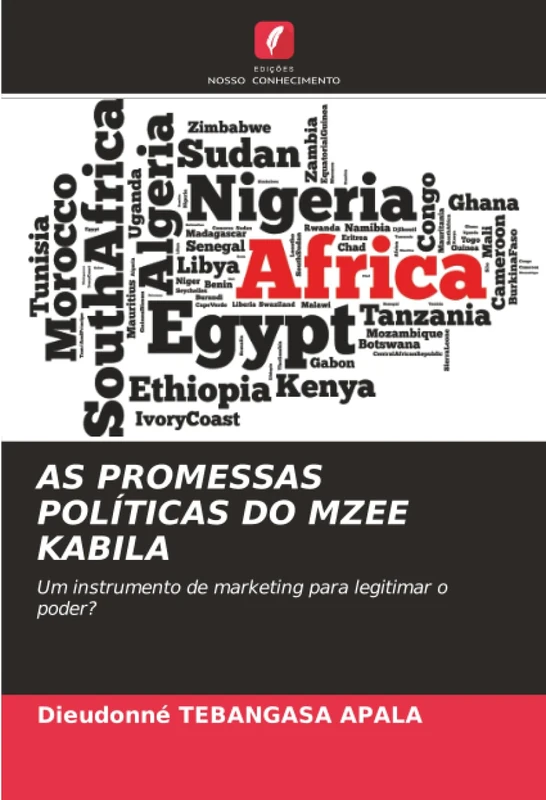 AS PROMESSAS POLÍTICAS DO MZEE KABILA: Um instrumento de marketing para legitimar o poder?