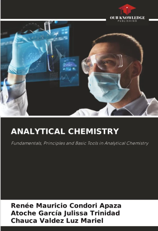 ANALYTICAL CHEMISTRY: Fundamentals, Principles and Basic Tools in Analytical Chemistry