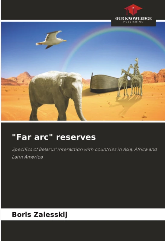 "Far arc" reserves: Specifics of Belarus' interaction with countries in Asia, Africa and Latin America