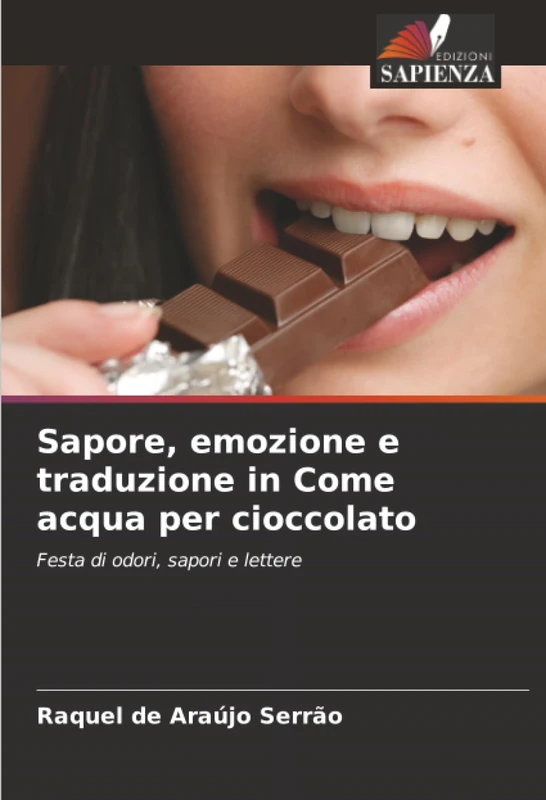 Sapore, emozione e traduzione in Come acqua per cioccolato: Festa di odori, sapori e lettere - Image 1