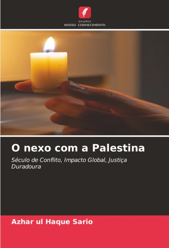 O nexo com a Palestina: Século de Conflito, Impacto Global, Justiça Duradoura