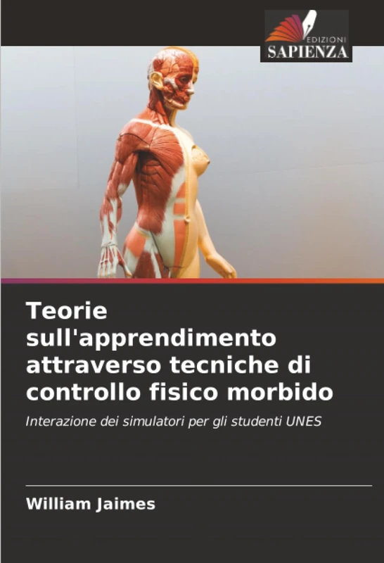 Teorie sull'apprendimento attraverso tecniche di controllo fisico morbido: Interazione dei simulatori per gli studenti UNES
