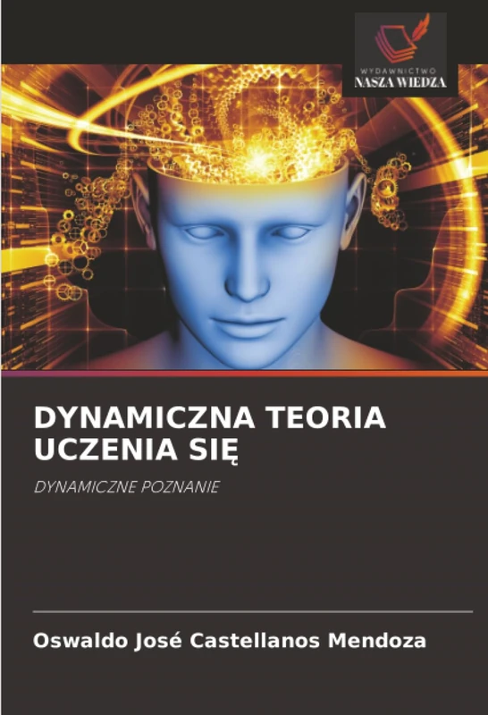 DYNAMICZNA TEORIA UCZENIA SIĘ: DYNAMICZNE POZNANIE