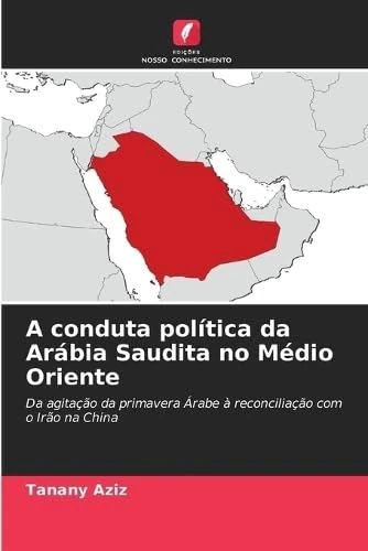 A conduta política da Arábia Saudita no Médio Oriente