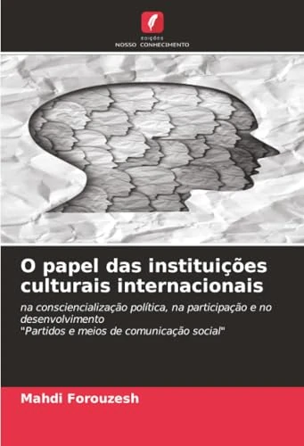 O papel das instituições culturais internacionais: na consciencialização política, na participação e no desenvolvimento"Partidos e meios de comunicação social"