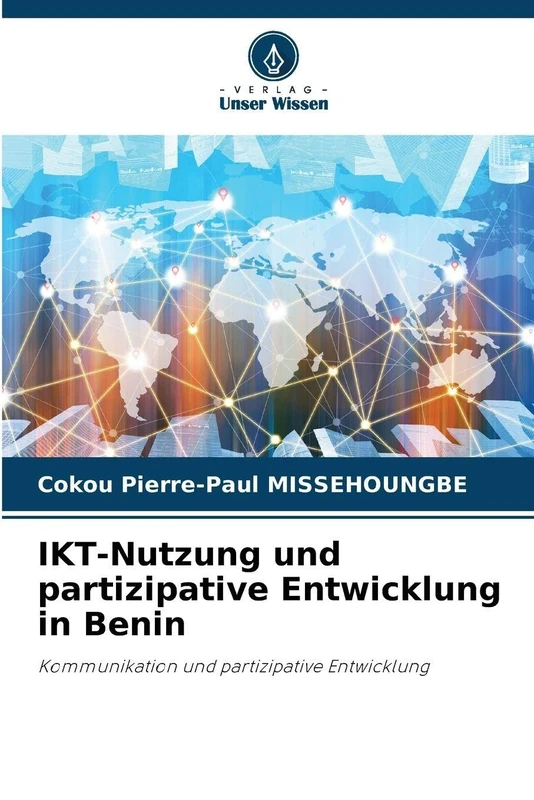IKT-Nutzung und partizipative Entwicklung in Benin: Kommunikation und partizipative Entwicklung