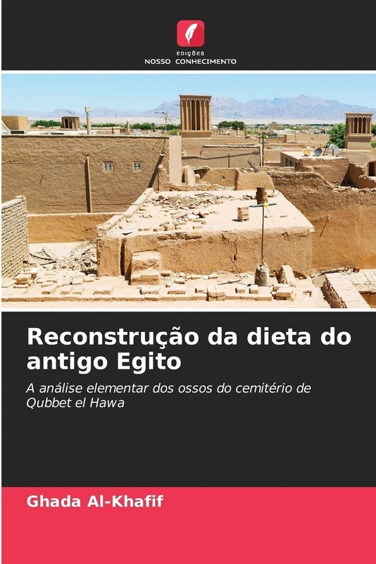 Reconstrução da dieta do antigo Egito: A análise elementar dos ossos do cemitério de Qubbet el Hawa
