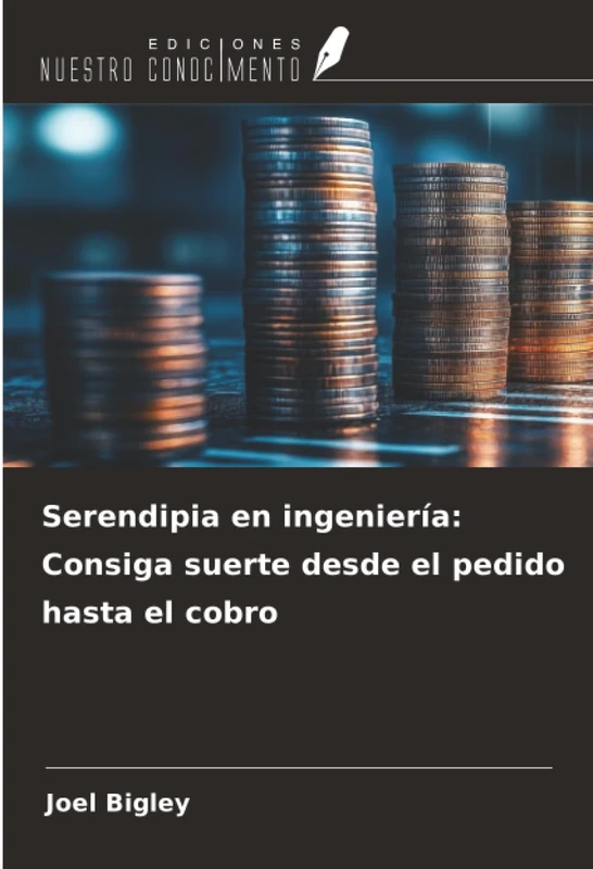 Serendipia en ingeniería: Consiga suerte desde el pedido hasta el cobro - Image 1