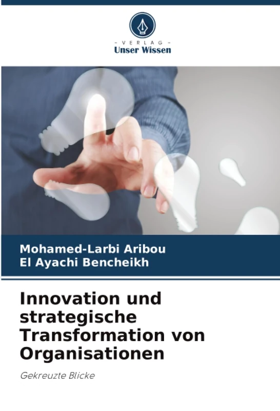 Innovation und strategische Transformation von Organisationen: Gekreuzte Blicke