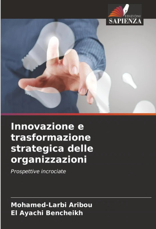 Innovazione e trasformazione strategica delle organizzazioni: Prospettive incrociate